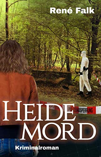 Heidemord (Denise Malowski und Tobias Heller ermitteln, Band 12)