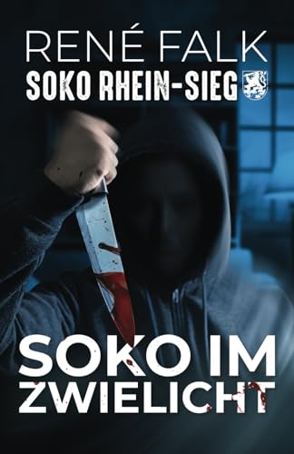 SOKO im Zwielicht (SOKO Rhein-Sieg, Band 8) von Independently published