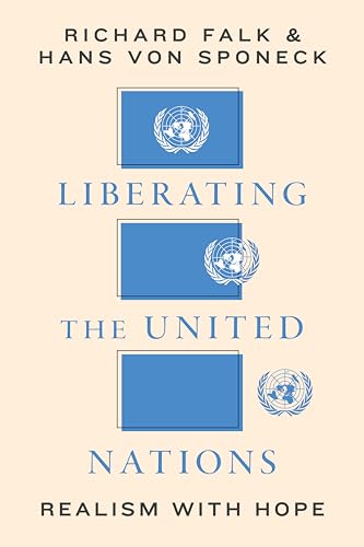 Liberating the United Nations: Realism With Hope von Stanford University Press