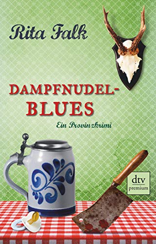 Dampfnudelblues: Der zweite Fall für den Eberhofer – Ein Provinzkrimi (Franz Eberhofer, Band 2)