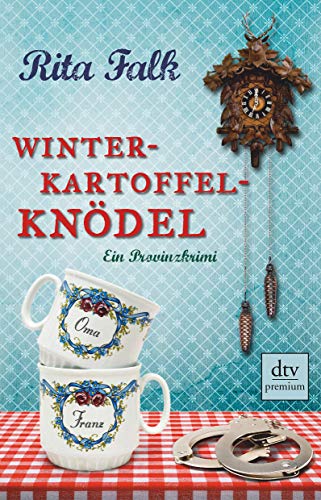 Winterkartoffelknödel: Der erste Fall für den Eberhofer – Ein Provinzkrimi (Franz Eberhofer, Band 1)