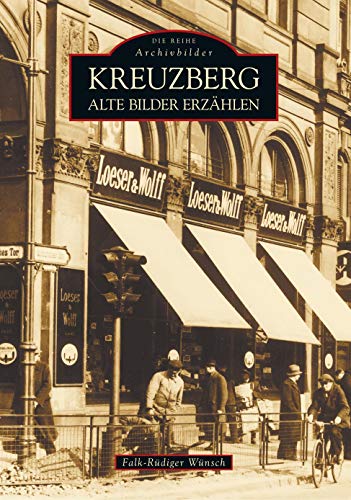 Kreuzberg. Alte Bilder erzählen von Sutton Verlag GmbH