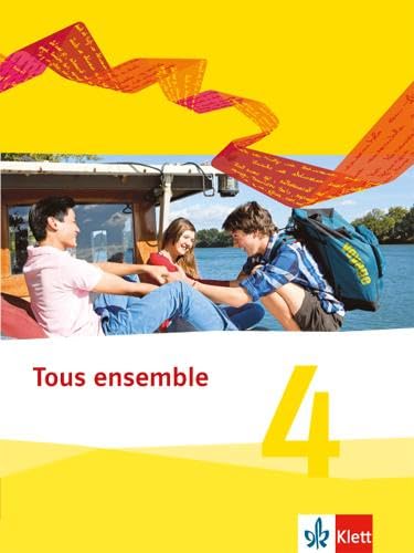 Tous ensemble 4: Schulbuch (flexibler Einband) 4. Lernjahr (Tous ensemble. Ausgabe ab 2013)