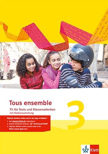 Tous ensemble 3: Fit für Tests und Klassenarbeiten mit Mediensammlung 3. Lernjahr: Mit Lösungen und Multimedia-CD. 3. Lernjahr (Tous ensemble. Ausgabe ab 2013) von Klett Ernst /Schulbuch