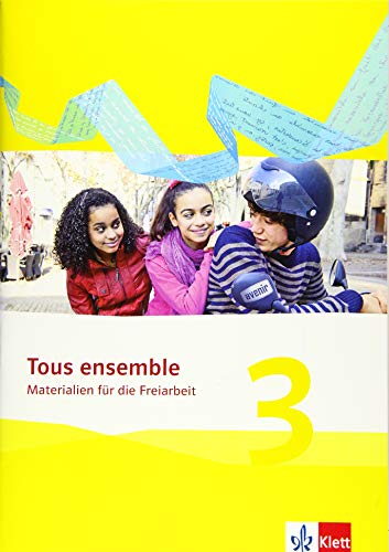 Tous ensemble 3: Materialien für die Freiarbeit 3. Lernjahr (Tous ensemble. Ausgabe ab 2013) von Klett Ernst /Schulbuch
