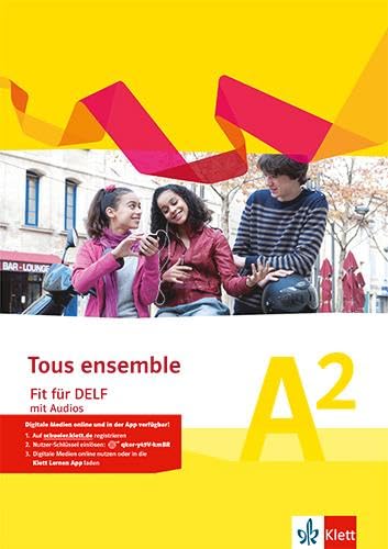 Tous ensemble. Fit für DELF: Prüfungsvorbereitungsheft mit Audios Niveau A2 (Tous ensemble. Ausgabe ab 2013)