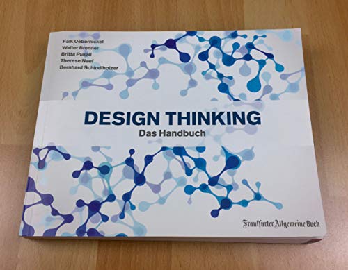 Design Thinking: Das Handbuch von Frankfurter Allgem.Buch