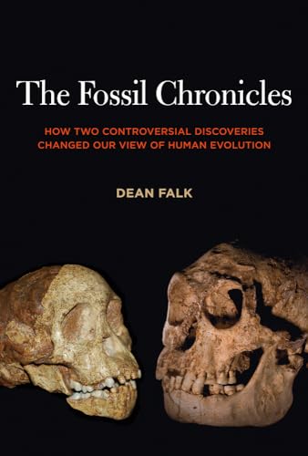 Fossil Chronicles: How Two Controversial Discoveries Changed Our View of Human Evolution von University of California Press