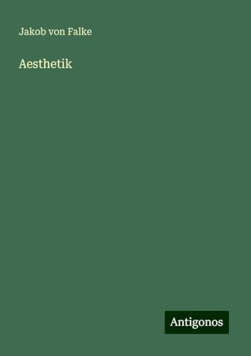 Aesthetik von Antigonos Verlag