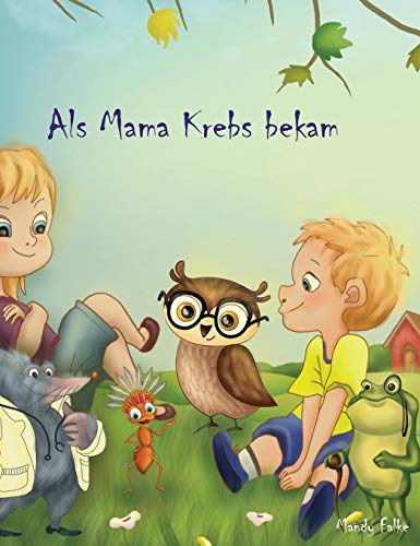 Als Mama Krebs bekam von Mandy Falke