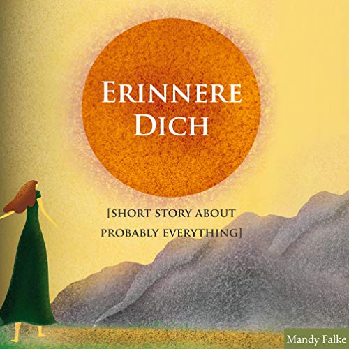Erinnere dich [Short story about probably everything] von Books on Demand GmbH