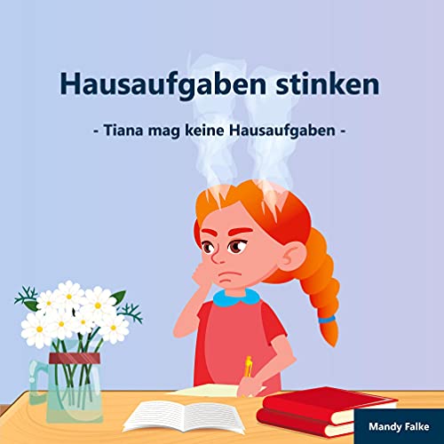Hausaufgaben stinken: Tiana mag keine Hausaufgaben Hausaufgaben stinken: Tiana mag keine Hausaufgaben von Books on Demand GmbH