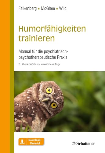 Humorfähigkeiten trainieren: Manual für die psychiatrisch-psychotherapeutische Praxis von SCHATTAUER