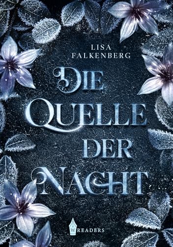 Die Quelle der Nacht Die Quelle der Nacht von Wreaders Verlag (Nova MD)