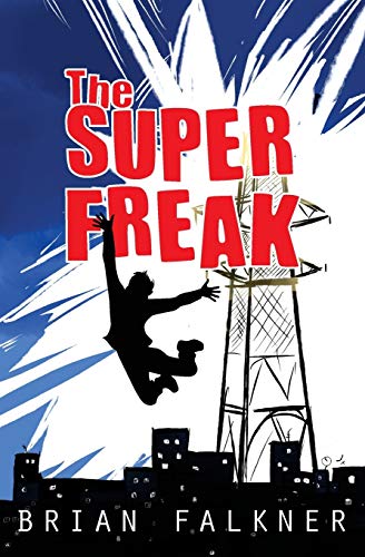 The Super Freak von Brian Falkner
