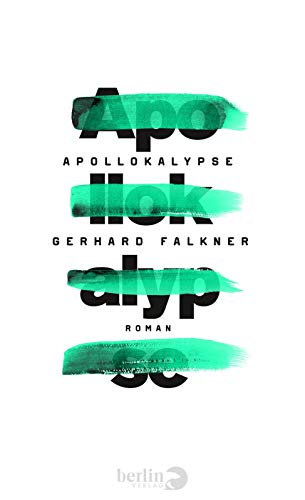 Apollokalypse: Roman: Roman. Nominiert für die Longlist des Deutschen Buchpreises 2016