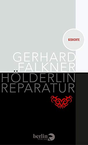 Hölderlin Reparatur: Gedichte
