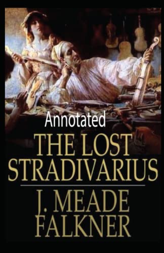 The Lost Stradivarius Annotated von Independently published