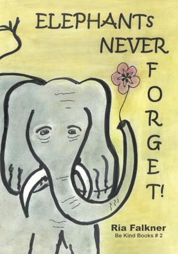 Elephants Never Forget (2nd Edition) von Tellwell Talent