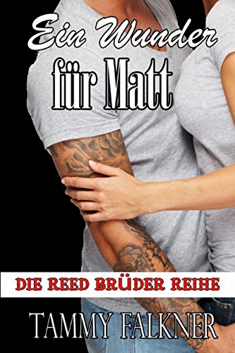 Ein Wunder für Matt (Die Reed Brüder Reihe, Band 7)