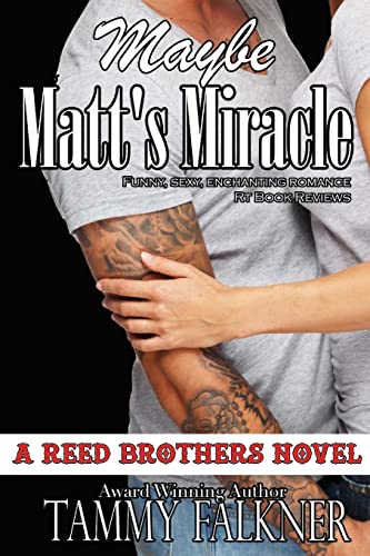 Maybe Matt's Miracle (The Reed Brothers, Band 7)