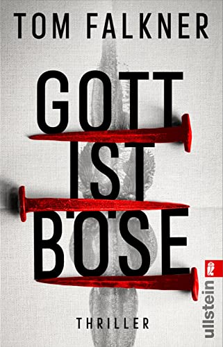 Gott ist böse: Thriller | Blutig, abgründig, erbarmungslos - die neue, knallharte Serie um Robert Forster von Ullstein Taschenbuch