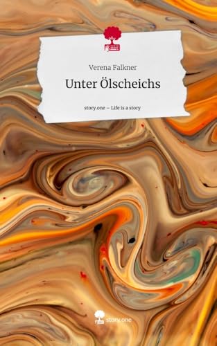 Unter Ölscheichs. Life is a Story - story.one von story.one publishing