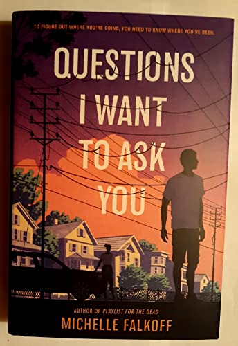 Questions I Want to Ask You
