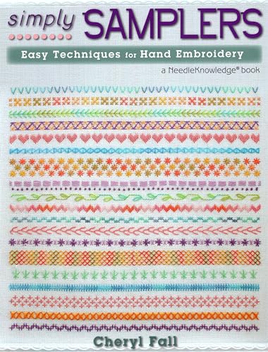 Simply Samplers: Easy Techniques for Hand Embroidery (NeedleKnowledge)