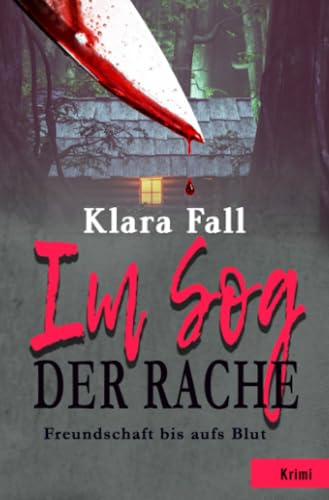 Im Sog der Rache: Freundschaft bis aufs Blut von epubli