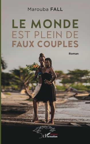 Le monde est plein de faux couples von Editions L'Harmattan