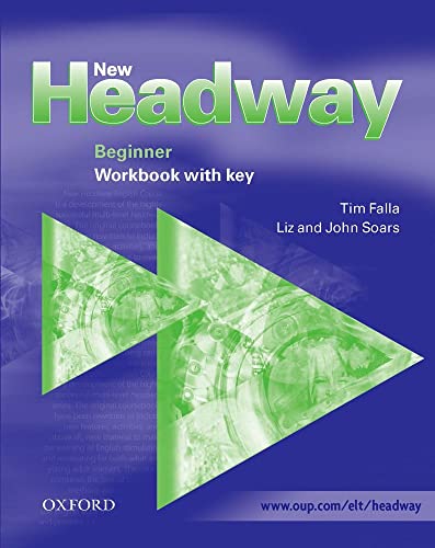 New Headway Beginner: Workbook With Answer Key (New Headway First Edition)