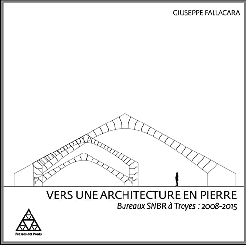 Vers une architecture en pierre: Bureaux SNBR à Troyes : 2008-2015. von PONTS CHAUSSEES