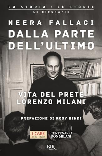 Dalla parte dell'ultimo. Vita del prete Lorenzo Milani (BUR La storia, le storie) von Rizzoli