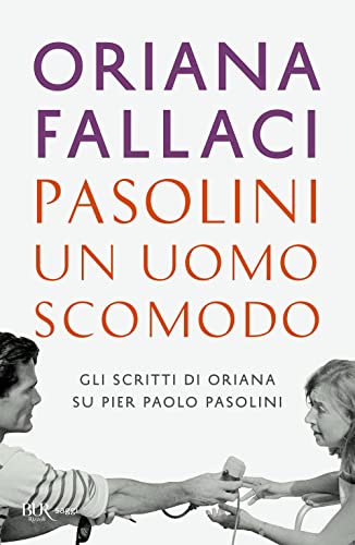 Pasolini, un uomo scomodo (BUR Saggi) von Rizzoli
