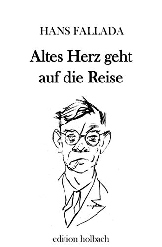 Altes Herz geht auf die Reise Altes Herz geht auf die Reise von epubli