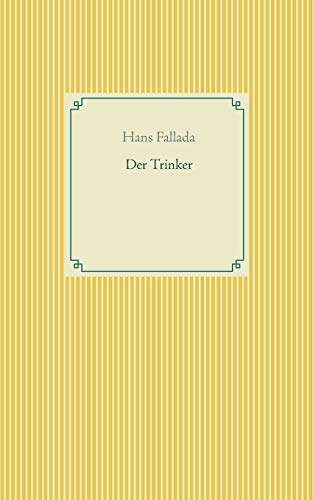 Der Trinker (Taschenbuch-Literatur-Klassiker)