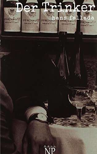 Der Trinker: Ungekürzte und kommentierte Ausgabe (Hans Fallada bei Null Papier)