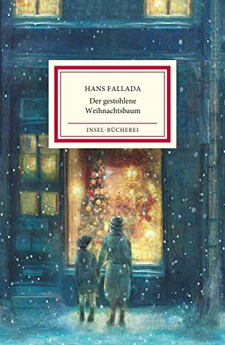 Der gestohlene Weihnachtsbaum: Kleinformatige Sonderausgabe | Das perfekte Geschenk zu Weihnachten (Insel-Bücherei) von Insel Verlag