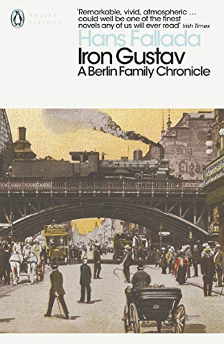 Iron Gustav: A Berlin Family Chronicle (Penguin Modern Classics)