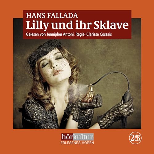Lilly und ihr Sklave: Erzählungen von Hörkultur Verlag AG