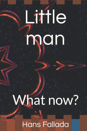Little man: What now? Little man: What now?