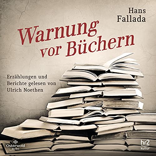 Warnung vor Büchern: Erzählungen und Berichte: 3 CDs
