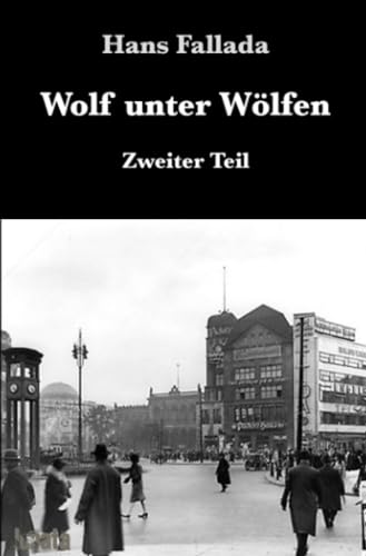 Wolf unter Wölfen II: Zweiter Teil Wolf unter Wölfen II: Zweiter Teil