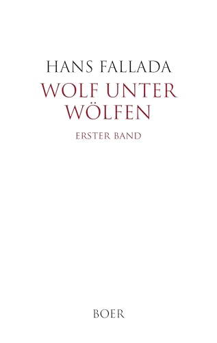 Wolf unter Wölfen Band 1: Die Stadt und ihre Ruhelosen