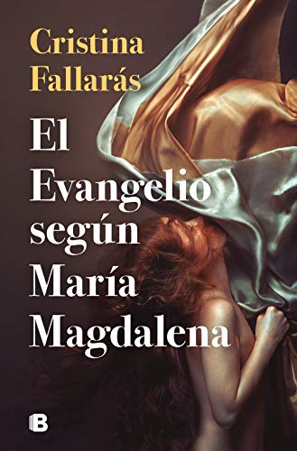 El evangelio según María Magdalena (Ediciones B)