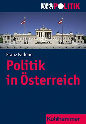 Politik in Österreich (Brennpunkt Politik) von W. Kohlhammer GmbH