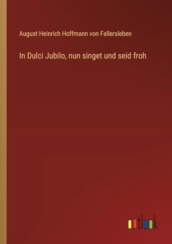 In Dulci Jubilo, nun singet und seid froh von Outlook Verlag