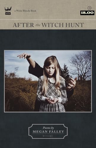 After The Witch Hunt: A Collection of Poetry (Write Bloody Books, 73, Band 73)