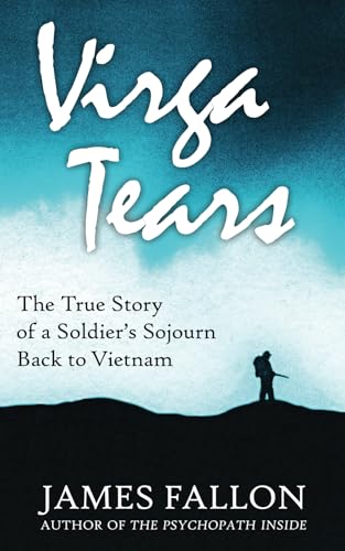 Virga Tears (revised edition with photos): The True Story of a Soldier’s Sojourn Back to Vietnam von Dickens Press